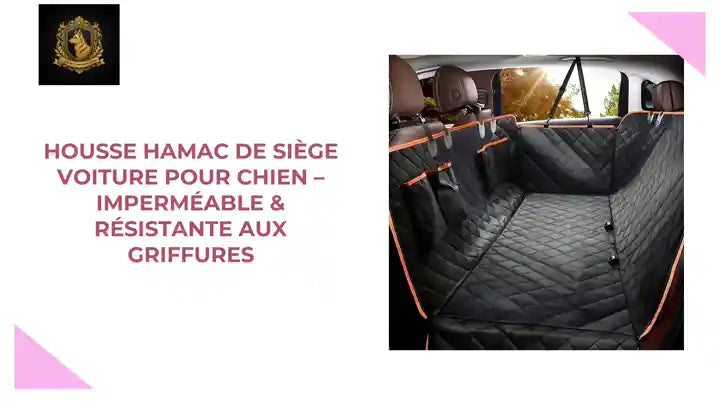 Housse Hamac de Si&egrave;ge Voiture pour Chien &ndash; Imperm&eacute;able & R&eacute;sistante aux Griffures by@Outfy