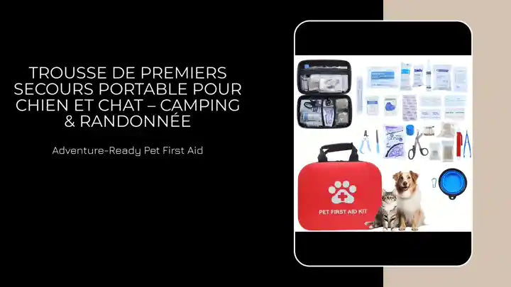 Trousse de Premiers Secours Portable pour Chien et Chat &ndash; Camping & Randonn&eacute;e by@Outfy